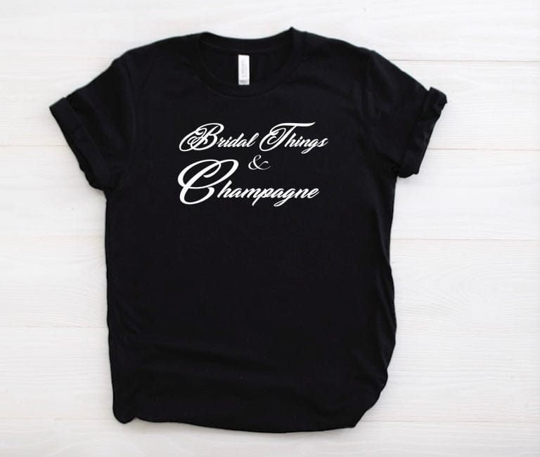 Bridal Things & Champagne Wedding Shirt