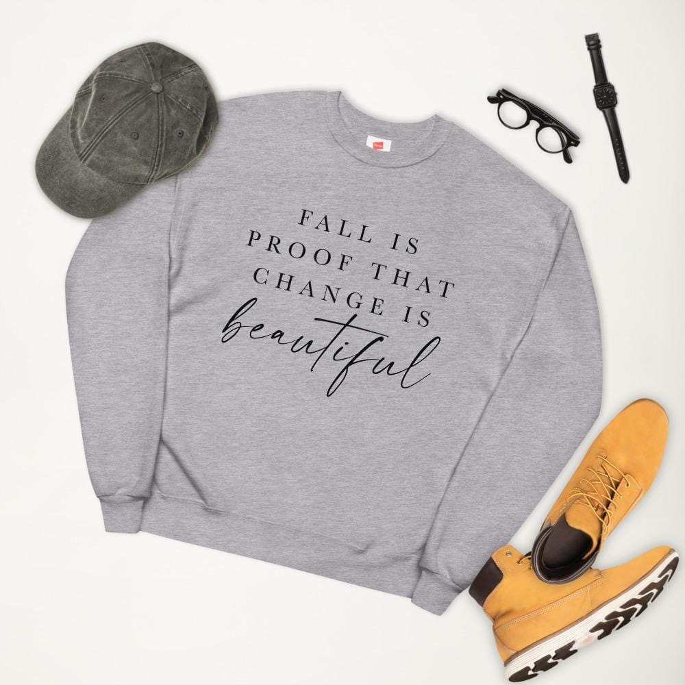 Change Is Beautiful fleece sweatshirt